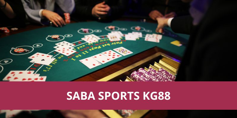Saba Sports KG88 – Nhà Cái Uy Tín Cho Dân Đam Mê Thể Thao 1 Saba Sports Kg88 – Nhà Cái Uy Tín Cho Dân Đam Mê Thể Thao