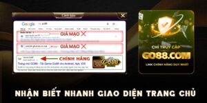 Phương pháp phân biệt website GO88 thật – giả một cách nhanh gọn